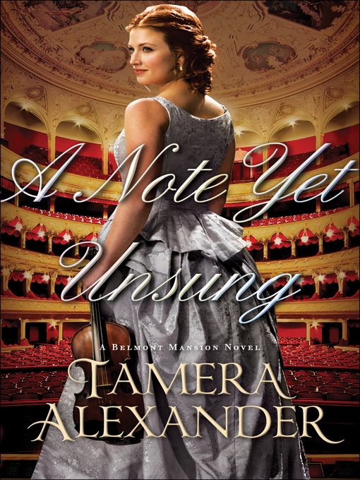 Title details for A Note Yet Unsung by Tamera Alexander - Available